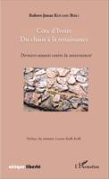 Côte d'Ivoire, Du chaos à la renaissance - Derniers assauts contre la souveraineté