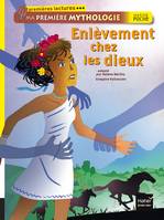 Ma première mythologie, L'enlèvement chez les dieux