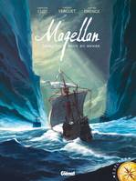 Magellan / jusqu'au bout du monde, Jusqu'au bout du monde