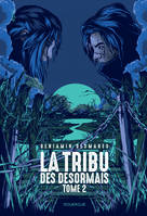 2, La Tribu des désormais, Tome 2