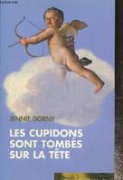 Les cupidons sont tombes sur la tete