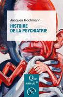 HISTOIRE DE LA PSYCHIATRIE