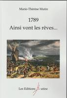 1789, Ainsi vont les rêves