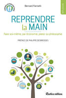 Reprendre la main, Faire soi-même, par économie, plaisir ou philosophie