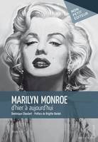 Marilyn Monroe, D'hier à aujourd'hui