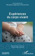 Expériences du corp vivant