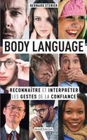 Body language, Reconnaître et interpréter les gestes de la confiance