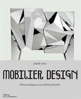 Mobilier design, Pièces uniques ou en édition limitée