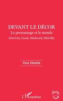 Devant le décor, Le personnage et le monde - Duvivier, Carné, Hitchcock, Melville