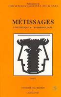 Métissages, Linguistique et anthropologie - Tome 2