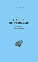 Galien de Pergame, Souvenirs d’un médecin