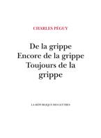 De la grippe, Encore de la grippe, Toujours de la grippe