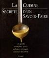 La cuisine : Secrets d'un savoir