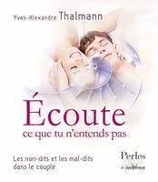 Ecoute ce que tu n'entends pas, Les non-dits et les mal-dits dans le couple