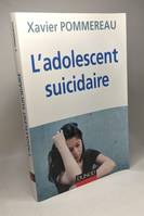 L'adolescent suicidaire - 3ème édition