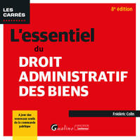 L'essentiel du droit administratif des biens, À jour des nouveaux seuils de la commande publique