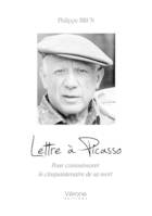 Lettre à Picasso - Pour commémorer le cinquantenaire de sa mort