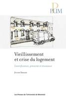 Vieillissement et crise du logement, Gentrification, précarité et résistance