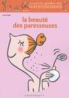 La beauté des paresseuses