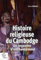 Histoire religieuse du Cambodge, Un royaume d'enchantement