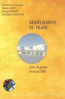 Modélisation du trafic, actes du Groupe de travail [Modèles de trafic], 2000