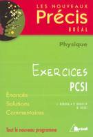 Nouveaux précis exercices physique PCSI, [tout le nouveau programme]