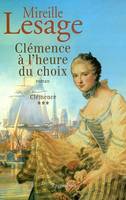 Clémence, 3, Clemence a l'heure du choix, roman