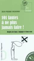 101 fautes à ne plus jamais faire!, règles de base, logique et bon sens