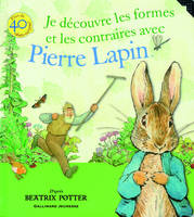 Je découvre les formes et les contraires avec Pierre Lapin