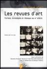 Revues d'art, formes, stratégies et réseaux au XXe siècle