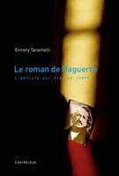 Le Roman de Daguerre, L'artiste qui fixa le Temps