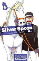 6, Silver Spoon - tome 6