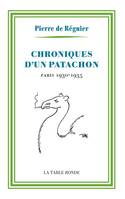 Chroniques d'un patachon. Paris 1930-1935