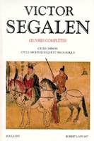 Oeuvres complètes / Victor Segalen., Tome 2, Œuvres complètes, Tome 2