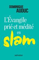 L'évangile prié et médité en slam