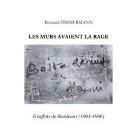 Les Murs avaient la rage, Gaffitis de Bordeaux (1993-1996)