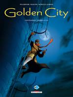 Tomes 4 à 6, Golden City - Intégrale T04 à T06, l'intégrale