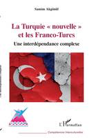 La Turquie nouvelle et les Franco-Turcs, Une interdépendance complexe