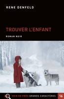 Trouver l'enfant, Roman noir