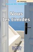 Nous les timides, Essai