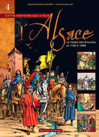 Cette histoire qui a fait l'Alsace , 4, Le temps des Staufen de 1125 à 1268