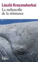 La mélancolie de la résistance