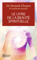 Le livre de la beauté spirituelle, Les 6 piliers qui nous conduisent à un équilibre parfait