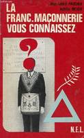 La Franc-maçonnerie, vous connaissez ? - enquête, enquête