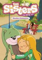 Les Sisters - La Série TV - Poche - tome 40, Doudou d'amoureux