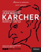 Itinéraire d'un collabo Jean Marcel Karcher, Bourreau du Roannais Décembre 1942 - juillet 1946