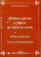 Neuvaine, Prières actives à Marie qui défait les noeuds - Pour résoudre tous les problèmes