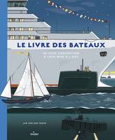 Le livre des bateaux, De leur conception à leur mise à l'eau