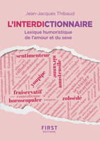 L'interdictionnaire - Premier lexique des mots-valises de l'amour et du sexe !