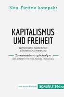 Kapitalismus und Freiheit. Zusammenfassung & Analyse des Bestsellers von Milton Friedman, Wettbewerbs-Kapitalismus als Gesellschaftsordnung